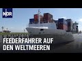 Unterwegs mit dem Containerschiff: Fernfahrer zur See | die nordstory | NDR Doku 