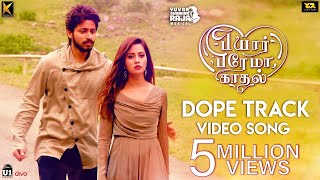 Dope Track - Video Song  Pyaar Prema Kaadhal  Yuva