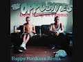 The Opposites - Dom, Lomp en Famous (Happy Hardcore Remix) The Opposites - Dom, Lomp en Famous (Happy Hardcore Remix)