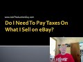 Do I Need To Pay taxes When I Sell on eBay?