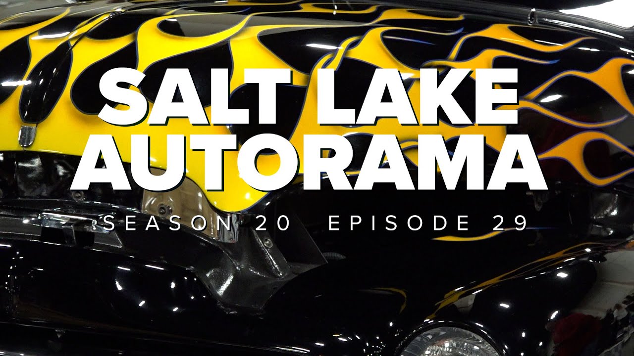 S20 E29: Salt Lake Autorama