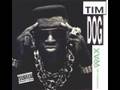 Tim Dog - Dog s Gonna Getcha