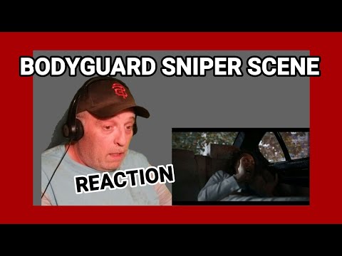Bodyguard sniper scene reaction