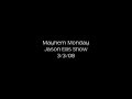 The Jason Ellis Show - Does Mayhem Miller have a lisp?? The Jason Ellis Show - Does Mayhem Miller have a lisp??