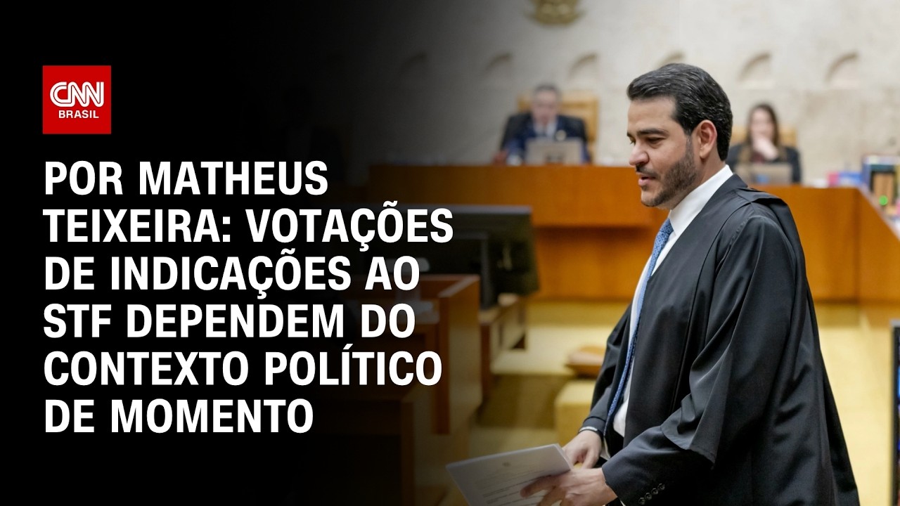 Análise: Votações de indicações ao STF dependem do contexto político de momento | CNN BRASIL