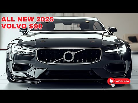 Thiết kế lại! 2025 Volvo S90 được tiết lộ! - Một chiếc xe sang trọng rộng rãi với Scandinavian