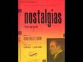Tango Nostalgias - (1/2) Argentine original