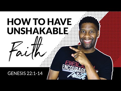 How to Have Unshakable Faith How to Have Unshakable Faith