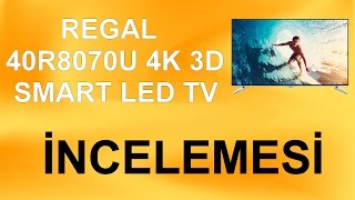 REGAL 40R8070U 4K 3D SMART LED TV - İNCELEMESİ