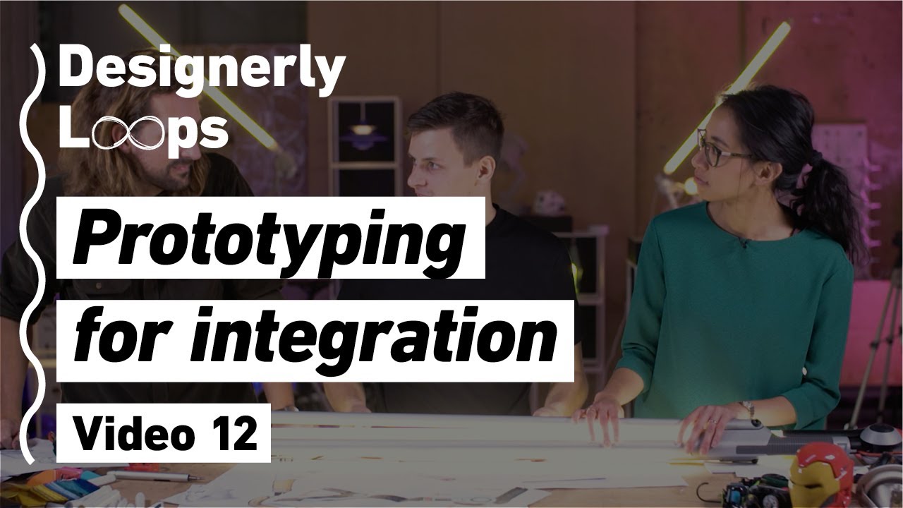 Prototyping for integration - Designerly Loops | Video 12 (Danish)