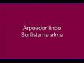 Surfista na alma - Alex Alge, Zeca Castelinho
