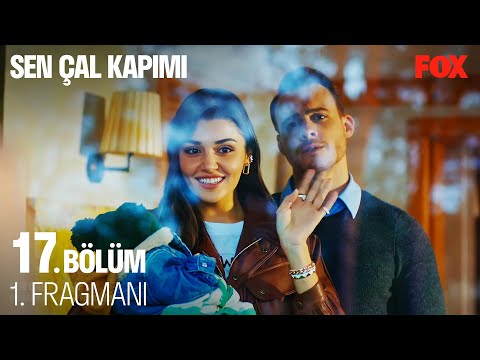 Sen Çal Kapımı 17. Bölüm Fragmanı                                                                                                                                                                                                                         