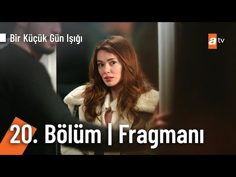 Bir Küçük Gün Işığı 20. Bölüm Fragmanı                                                                                                                                                                                                                    