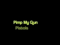 Pimp My Gun Pistols