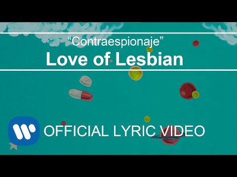 Contraespionaje - Love of Lesbian
