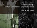 daryl coley   the new generation singers safe in his arms