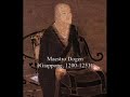 Meditazione e preghiera: Maestro Dogen (1200-1253) Parte II Meditazione e preghiera: Maestro Dogen (1200-1253) Parte II
