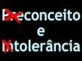 Preconceito e Intolerância