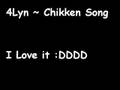 4Lyn ~ Chikken Song