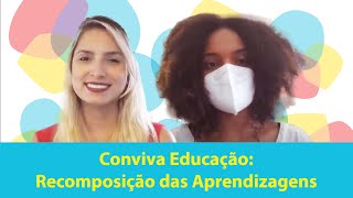 Conviva Educação: Recomposição das Aprendizagens