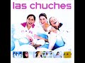 Las Chuches - Como Vengo