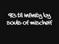 93 Til Infinity - Souls of Mischeif