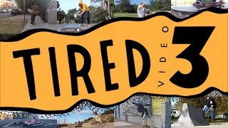 Tired Video 3