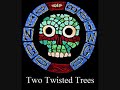 Two Twisted Trees