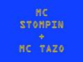 mc stompin n mc tazo