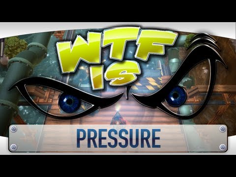 ► WTF Is... - Pressure ?