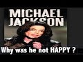 Why was super star Michael Jackson not happy?