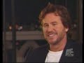 Val Kilmer s Crazy biography pt.4