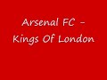 Arsenal - Kings of London Arsenal - Kings of London