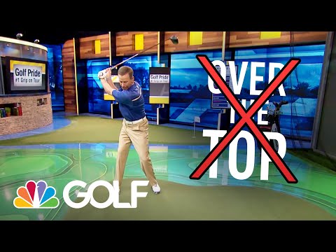 Stop Coming Over the Top – The Golf Fix | Golf Channel