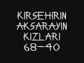 AKSARAY'in KiRSeHiR'iN KiZLaRi(www.djefekan.net.tc)