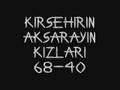 AKSARAY'in KiRSeHiR'iN KiZLaRi