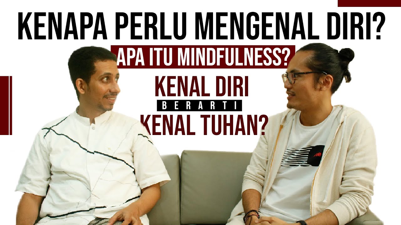 Mengenali Diri dengan Mindfulness (Feat Adjie Santosoputro)