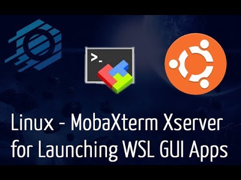 Linux - Using MobaXterm Xserver to Launch WSL GUI Applications (Firefox)