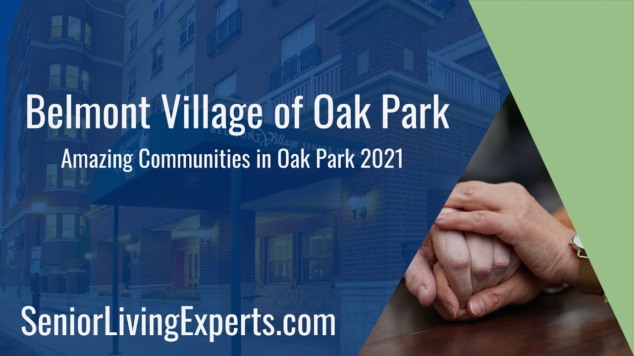 Amazing Communities in Oak Park 2021: Belmont Village of Oak Park