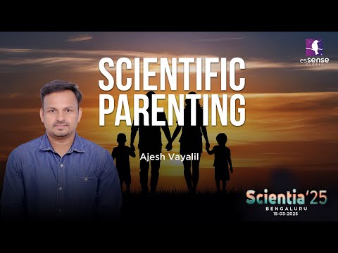 Scientific Parenting | Ajesh Vayalil | SCIENTIA'25 |