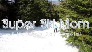 Super Ski Mom - Alba Adventures Mother's Day Special