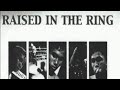 “Raised in the Ring” Part 2