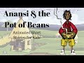 Anansi and the pot of beans