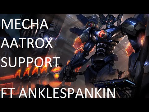 League of Legends - Mecha Aatrox Support ft. Anklespankin - Full Game Commentary