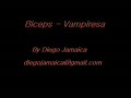 Biceps - Vampiresa