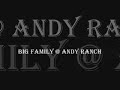 big family  andy ranch