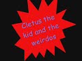 cletus tries to save the world