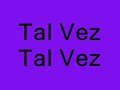 Tal Vez Los Primos De Durango with Lyrics