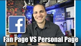 Facebook Fan VS A Personal Page
