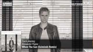 Alexander Popov - When The Sun (Eximinds Remix)